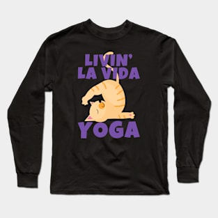 Livin' La Vida Yoga Cat Long Sleeve T-Shirt